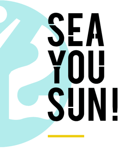 Sea you sun Sea You Sun